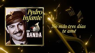 Pedro Infante - Tres días (Video con Letra)