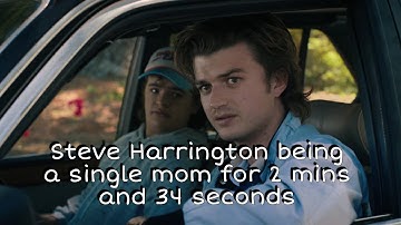 Steve Harrington being a single mom for 2 mins and 34 seconds || Season 4 Volume 1
