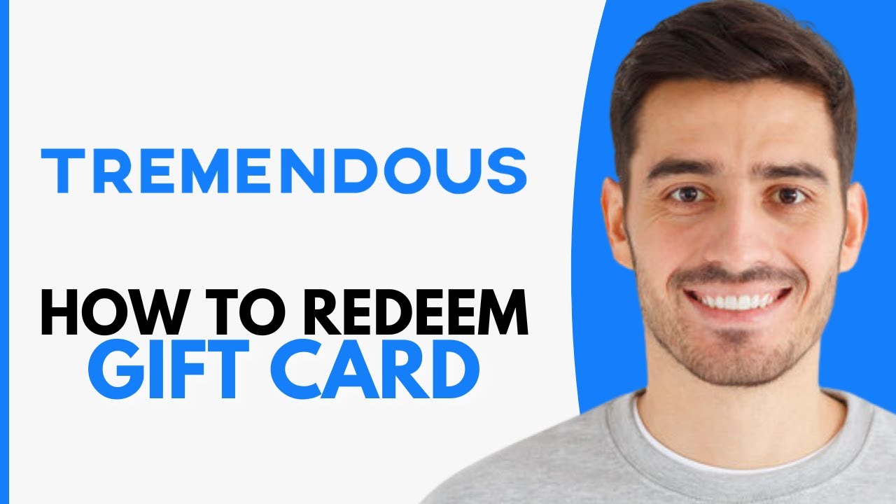 How To Redeem Tremendous Gift Card - Step by Step