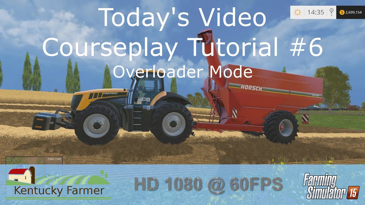 FS15 Courseplay Tutorial #6 Overloader Mode