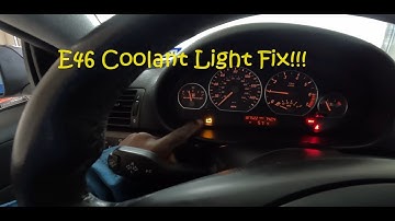BMW E46 Coolant Light Fix