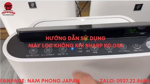 Hướng dẫn sử dụng máy lọc không khí Sharp KC G50 nội địa Nhật Bản| Nam Phong Japan
