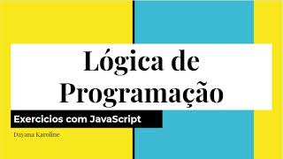 Aprendendo a somar | Exercícios Resolvidos | Lógica de Programação | JavaScript