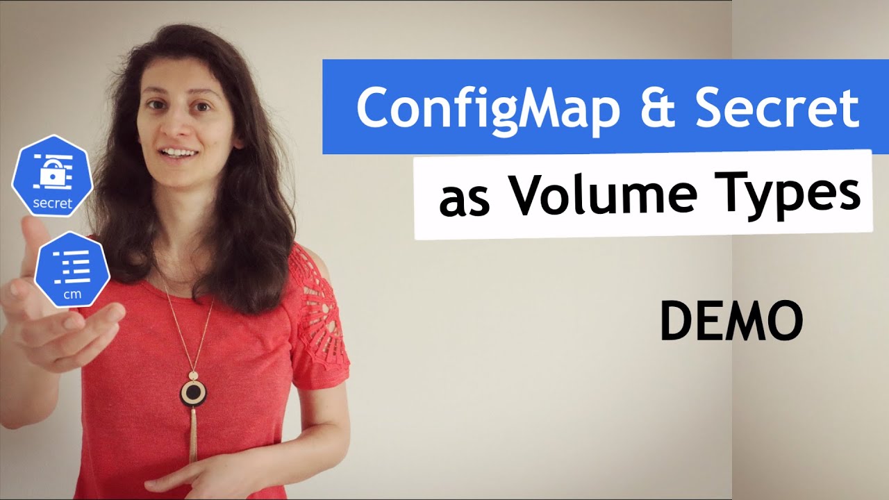 Kubernetes Configmap And Secret As Kubernetes Volumes | Demo