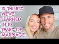 10 THINGS WE'VE LEARNED IN 10 YEARS OF MARRIAGE  |  EMILY NORRIS