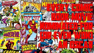 Every Comic Book Movie Nominated For (Or Even Won) An Oscar