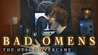 Bad Omens - The Hell I Overcame (vocal cover / full cover with Basu)