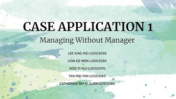 CIB1001 Tutorial 3 Group 1 (Chapter 1 - Case Application 1: Managing Without Managers)