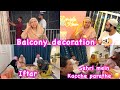 Balcony makeover  decoration for ramadan sehri mein kacche parathe   ramadan day 5