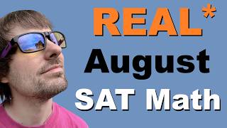 5 REAL* Questions from Today’s August SAT Math