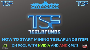 How to start mining Teslafunds (TSF) on pool with AMD and NVIDIA GPU