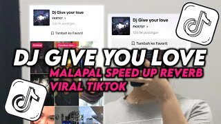 Download lagu DJ GIVE YOU LOVE FKR707 SPEED UP REVERB SOUND JJ FKR707 VIRAL TIKTOK 2024