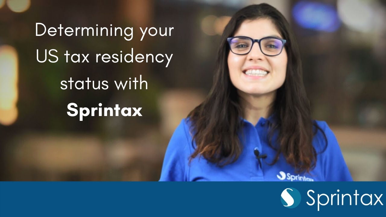 How to determine your US tax residency status with Sprintax YouTube