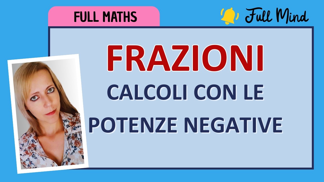22-POTENZE NEGATIVE con le FRAZIONI: ecco come svolgere i calcoli!