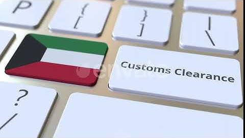 CUSTOMS CLEARANCE Text and Flag of Kuwait on the Keyboard | Motion Graphics - Envato elements