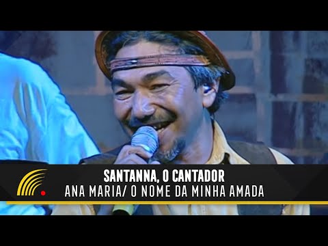Santanna, O Cantador - Tamborete De Forró / Ana Maria / O Nome Da Minha Amada - Forró Popular