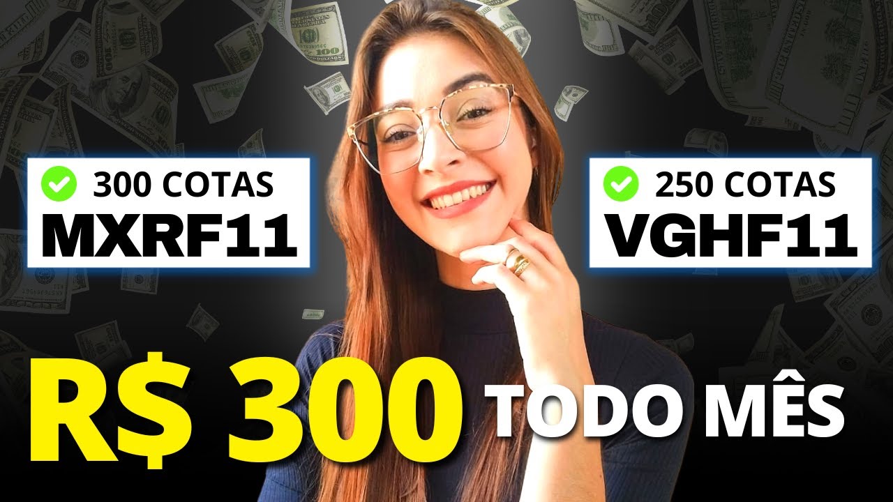 MXRF11 E VGHF11: COMO RECEBER R$300 DE DIVIDENDOS TODO MÊS!