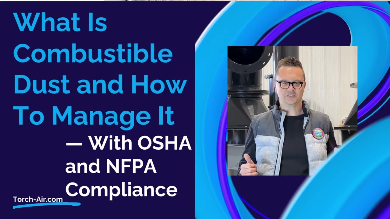 What Is Combustible Dust and How To Manage It | which dust collectors are best for this hazard