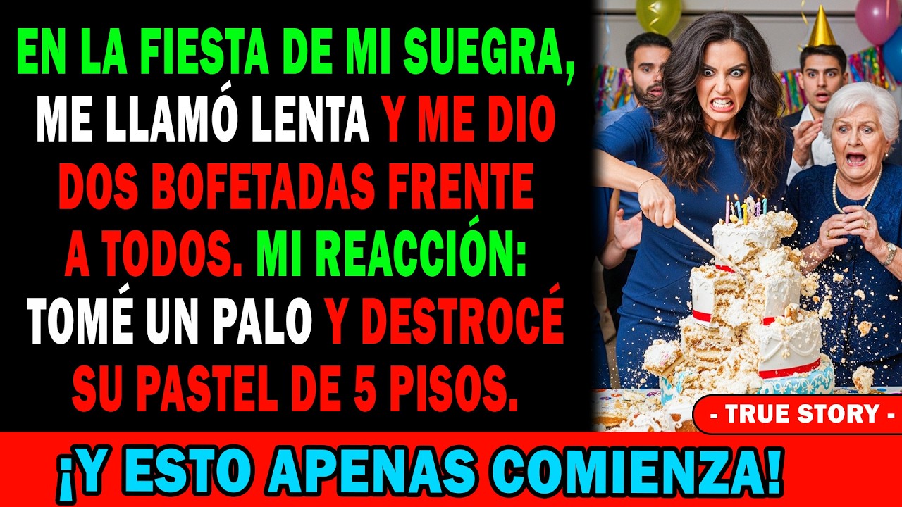 En Su Fiesta🎊 Mi Suegra Me Abofeteó Frente A Todos👋 Tomé Un Palo Y Destrocé Su Tarta De 5 Pisos...😡