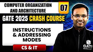 COA 07 | Instructions & Addressing Modes | CS & IT | GATE 2025 Crash Course