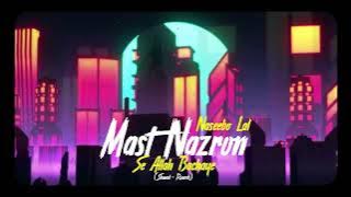 Mast Nazron Se Allah Bachaye [Slowed   Reverb] | Naseebo Lal | Naseebo Lal Songs | New Punjabi Songs
