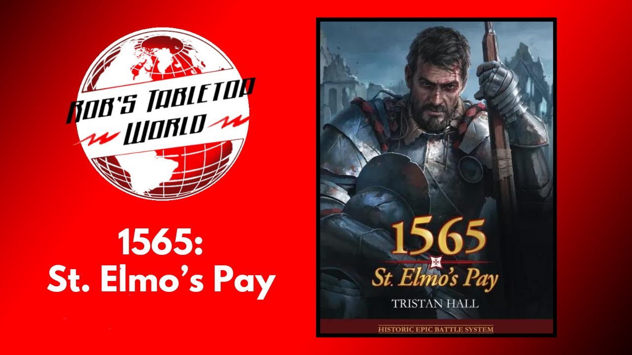 Rob Looks At 1565 St. Elmos Pay .....A game of Great Theme and Beauty!!