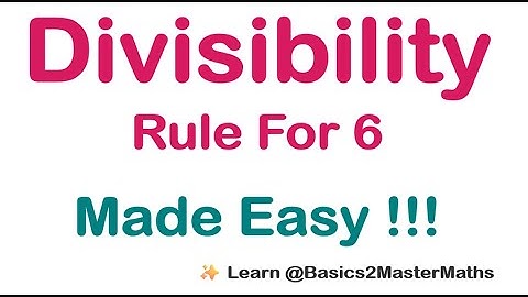 Divisibility Rule for 6: Combine Rules for 2 & 3 to Easily Determine if Number Divisible by 6