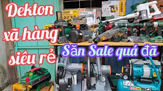 💯💥 Đó Dekton xã hàng đó anh chị,săn Sale đã luôn,kèo quá thơm rồi |Máy Xây Dựng Hồng Nhiên