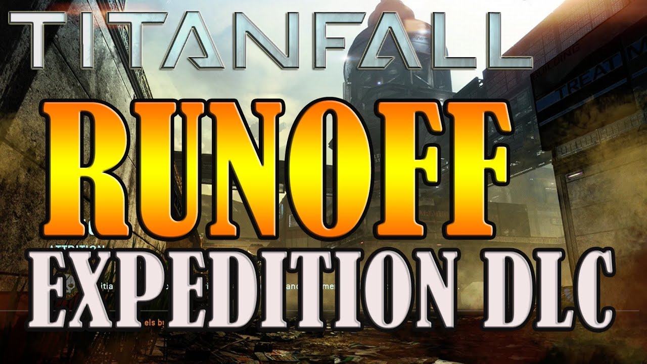 TITANFALL - Expedition DLC - RUNOFF- Attrition Gameplay (No Commentary)