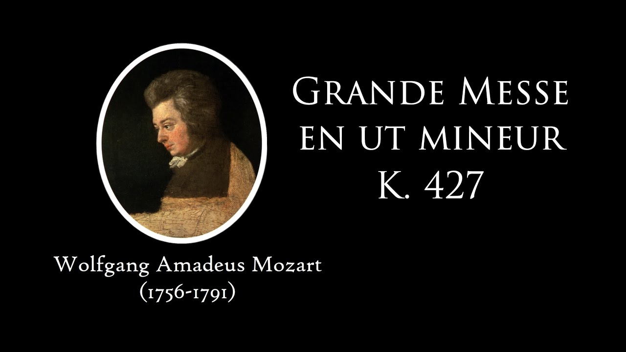 W A Mozart Grande Messe En Ut Mineur K 427 CNRR De Nice YouTube W a mozart grande messe en ut mineur k 427 cnrr de nice youtube