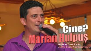 Marian Hulpus - Cine?