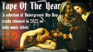 K-tana - Tape Of The Year 2022 - Underground Hip-Hop Mixtape