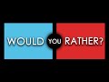 Would You Rather in 2023
