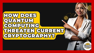 How Does Quantum Computing Threaten Current Cryptography? - CryptoBasics360.com