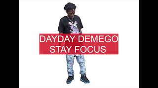 Dayday Demego Stay Focus
