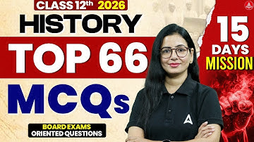 Class 12 History Top 66 MCQs | 12th History Pre Boards and Boards Preparation 2026