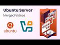 Ubuntu server merged videos From Install OS to Manage User