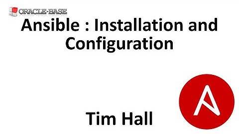 Ansible : Installation and Configuration