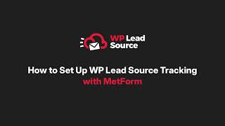 Information MetForm Lead Source Tracking: Hidden Field Setup Tutorial News