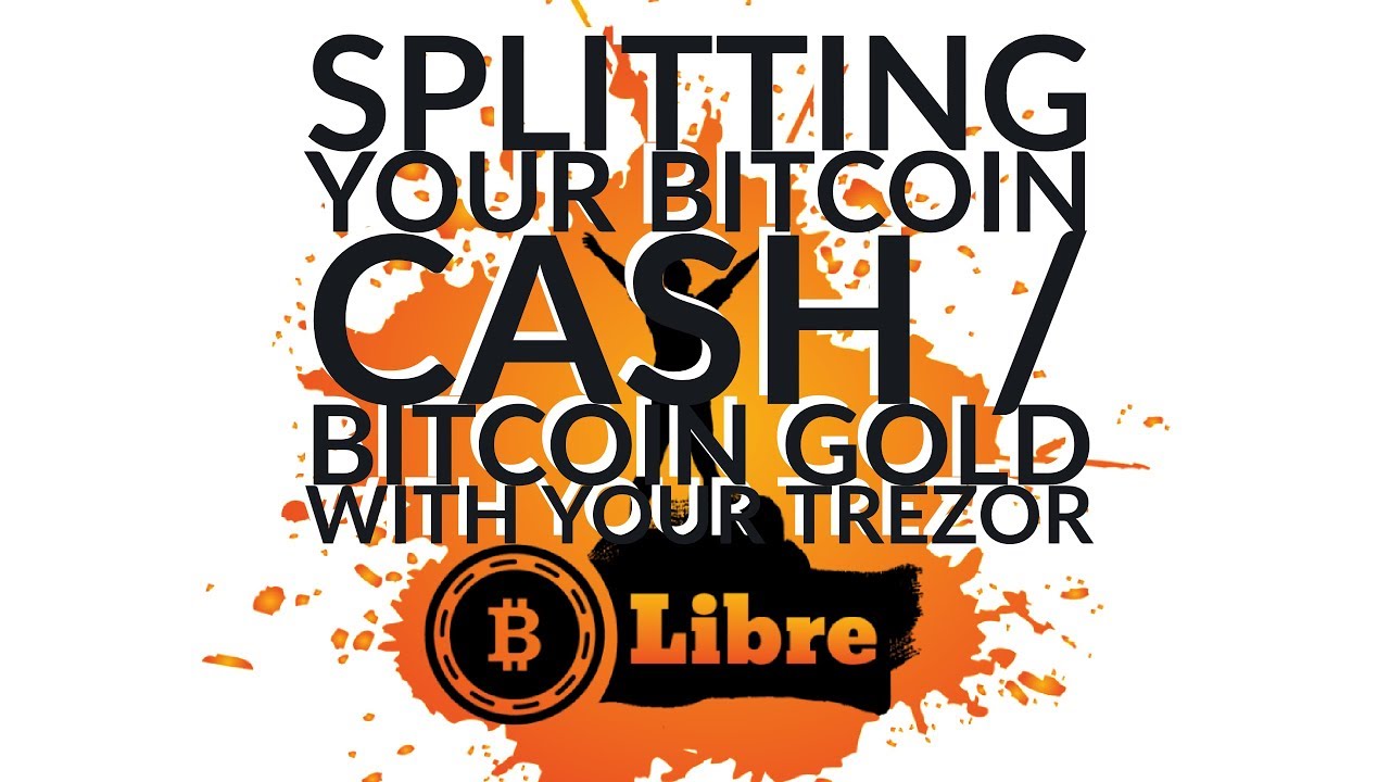 How To Split Your BCH and BTG With Your Trezor (Firmware Update 1.6)
