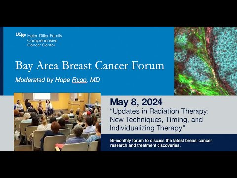 UCSF Bay Area Breast Cancer Forum: "Updates in Radiation Therapy" - YouTube