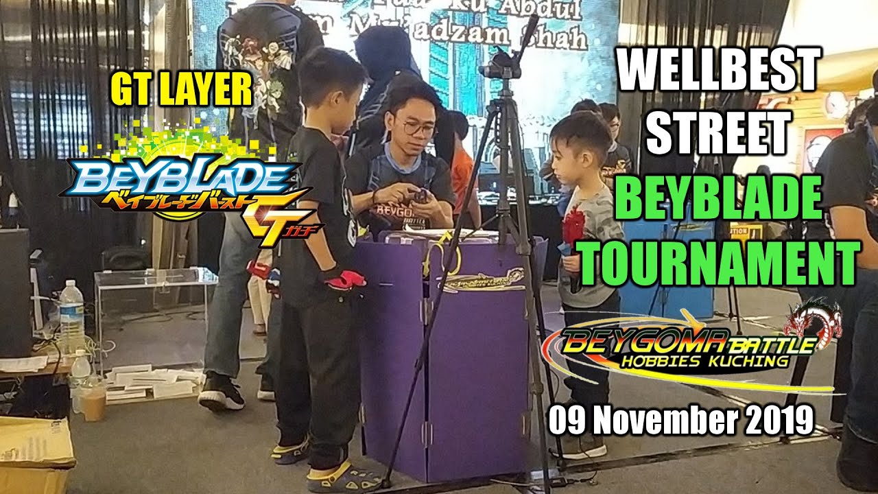 WELLBEST STREET BEYBLADE TOURNAMENT UNDER 13 | GT LAYER SERIES (2019)