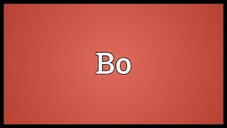 Bo Meaning