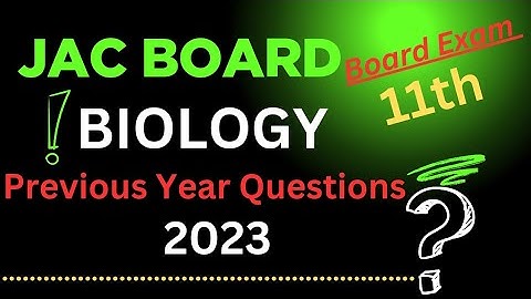 JAC Board Biology Previous year 2023 Exam question paper Class 11th