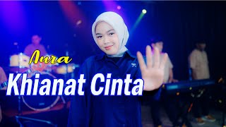 KHIANAT CINTA  - AURA BILQYS