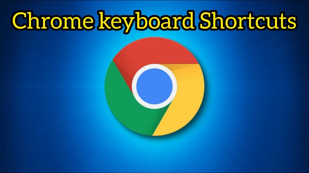 how to use Chrome keyboard shortcuts Keyboard shortcuts for Google