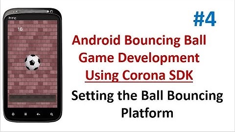 Android Bouncing ball Game - 04 - Setting the Ball bouncing platform