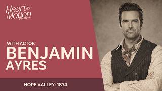 Benjamin Ayres Breaks Down Tom & Rebecca, Frontier Grit & What's To Come on Hope Valley: 1874