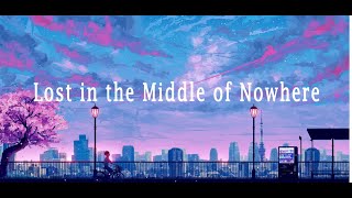 Lost in the Middle of Nowhere (feat. Becky G)- Lyrics