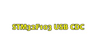 STM32F103 USB CDC